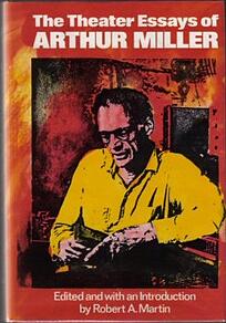 Arthur Miller: Theater Essays