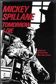 Mickey Spillane: Tomorrow I Die