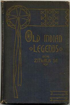 Old Indian Legends Zitkala-Sa