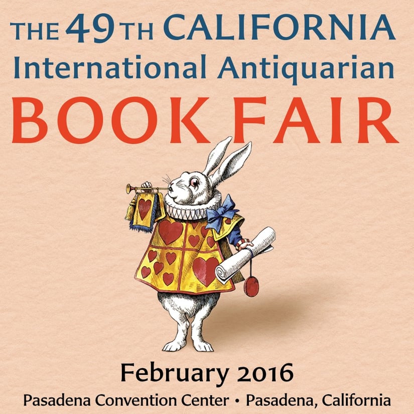 Are You Ready for the 2016 California Antiquarian Book Fair?