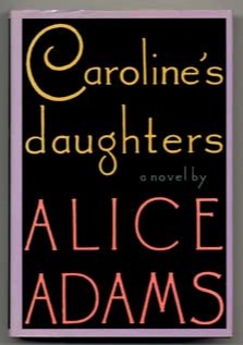 carolines_daughters_alice_adams_books_tell_you_why