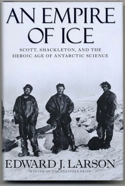 Edward J. Larson's "An Empire of Ice."