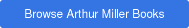 Browse Arthur Miller Books